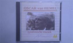 last ned album Oscar van Hemel - Symfonische Muziek