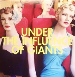 Download Under The Influence Of Giants - Under The Influence Of Giants 5 Track Promo