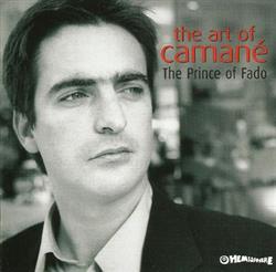 Album herunterladen Camané - The Art Of Camané The Prince Of Fado