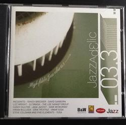 lataa albumi Various - Jazzadelic 033 High Fidelic Jazz Vibes