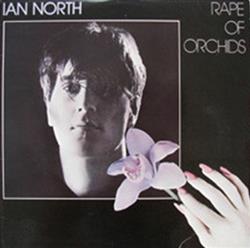 descargar álbum Ian North - Rape Of Orchids