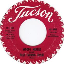 kuunnella verkossa Woody Mercer - Blue Evening Train I Love You Too Much