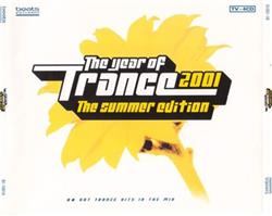 last ned album Various - The Year Of Trance 2001 The Summer Edition