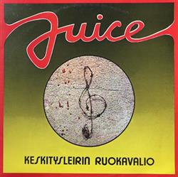 baixar álbum Juice - Keskitysleirin Ruokavalio