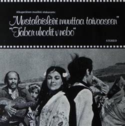 Download Yevgeny Doga With Moskovan Romanteatterin Kuoro Ja Mosfilmin Suuri Sinfoniaorkesteri - Mustalaisleiri Muuttaa Taivaaseen Tabor Uhodit V Nebo