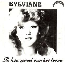 lyssna på nätet Sylviane - Ik Hou Zoveel van Het Leven Als Ze de Stad Verlaat