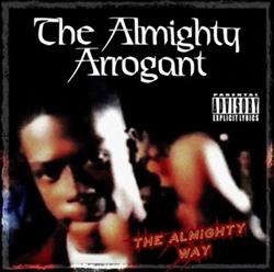 The Almighty Arrogant - The Almighty Way