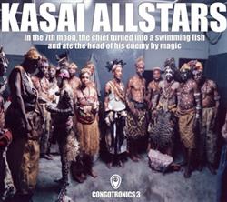 ladda ner album Kasai Allstars - In The 7th Moon The Chief Turned Into A Swimming Fish And Ate The Head Of His Enemy By Magic
