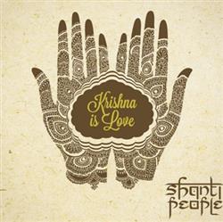 Album herunterladen Shanti People - Krishna Is Love