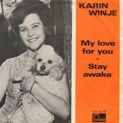 écouter en ligne Karin Winje - My Love For You Stay Awake