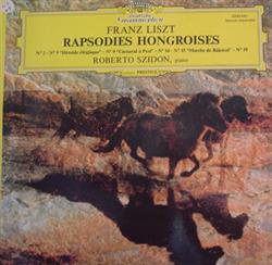 last ned album Franz Liszt Roberto Szidon - Rapsodies Hongroises N2 N5 Héroïde Élégiaque N9 Carnaval À Pest N14 N15 Marche De Rákóczi N19