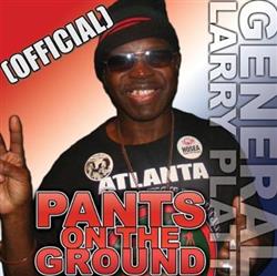 lataa albumi General Larry Platt - Pants On The Ground