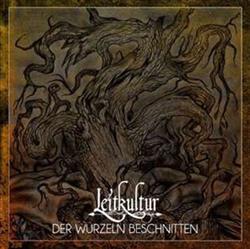 Album herunterladen Leitkultur - Der Wurzeln Beschnitten
