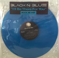 ladda ner album Black 'N Blue - Ill Be There For You Rock Remix