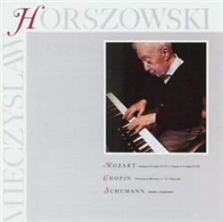 Download Mieczyslaw Horszowski - Mozart Sonatas Chopin Mazurkas Nocturne Schumann Arabeske Kinderszenen