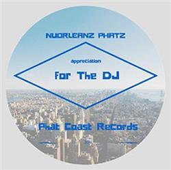 ladda ner album NuOrleanz Phatz - Appreciation For The DJ