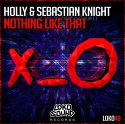 last ned album Holly & Sebastian Knight - Nothing Like That