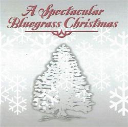 Various - A Spectacular Bluegrass Christmas