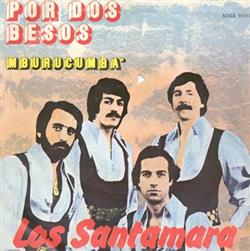 écouter en ligne Los Santamara - Por Dos Besos
