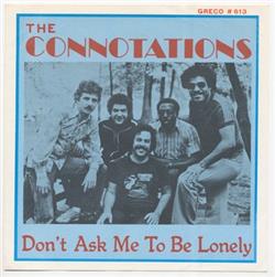 lataa albumi Connotations - Dont Ask Me To Be Lonely