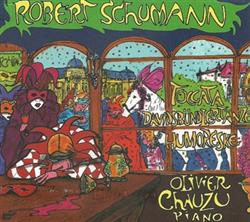 lataa albumi Robert Schumann, Olivier Chauzu - Toccata Davidsbündlertänze Humoreske