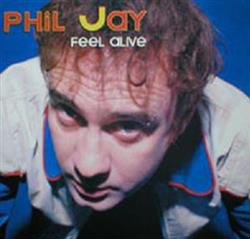 télécharger l'album Phil Jay - Feel Alive