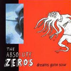 télécharger l'album The Absolute Zeros - Dreams Gone Sour
