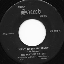 descargar álbum The Loftus Sisters - I Want To See My Savior