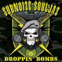 écouter en ligne Subnoize Souljaz - Droppin Bombs