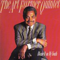 Download The Art Farmer Quintet - Blame It On My Youth