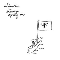 Album herunterladen Shinobu - Strange Spring Air