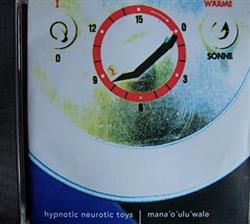 last ned album Hypnotic Neurotic Toys - Manaouluwale