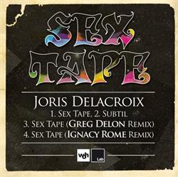 Album herunterladen Joris Delacroix - Sex Tape