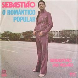 ladda ner album Sebastião Do Rojão - Sebastião O Romântico Popular
