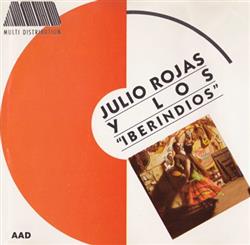 lyssna på nätet Julio Rojas Y Los Iberindios - Julio Rosas Iberindios