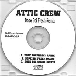 écouter en ligne Attic Crew - Dope Boi Fresh Remix