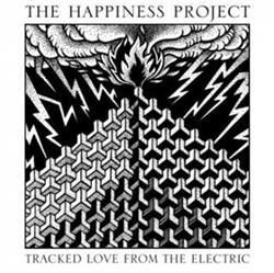 Album herunterladen The Happiness Project - Tracked Love From The Electric