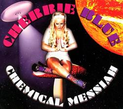 descargar álbum Cherrie Blue - Chemical Messiah