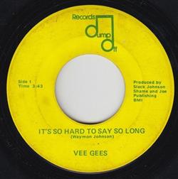 lytte på nettet Vee Gees - Its Hard To Say So Long