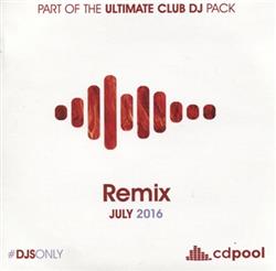 online anhören Various - Remix July 2016