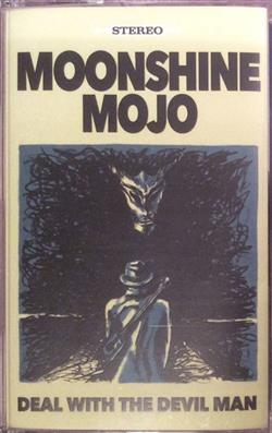 lataa albumi Moonshine Mojo - Deal With The Devil Man