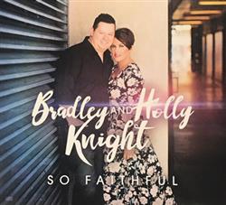 last ned album Bradley Knight, Holly Knight - So Faithful