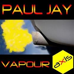 descargar álbum Paul Jay - Vapour