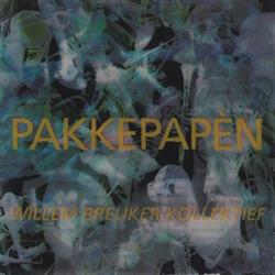 Download Willem Breuker Kollektief - Pakkepapèn