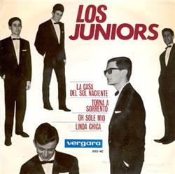 last ned album Los Juniors - La Casa Del Sol Naciente Torna A Sorrento Oh Sole Mio Linda Chica