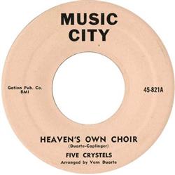 ascolta in linea Five Crystels - Heavens Own Choir Path Of Broken Hearts