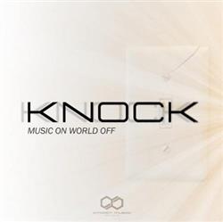 descargar álbum Knock - Music On World Off