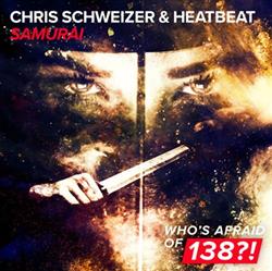 last ned album Chris Schweizer & Heatbeat - Samurai