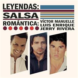 ladda ner album Victor Manuelle Luis Enrique Jerry Rivera - Leyendas Salsa Romántica