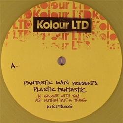 lataa albumi Fantastic Man - Plastic Fantastic EP
